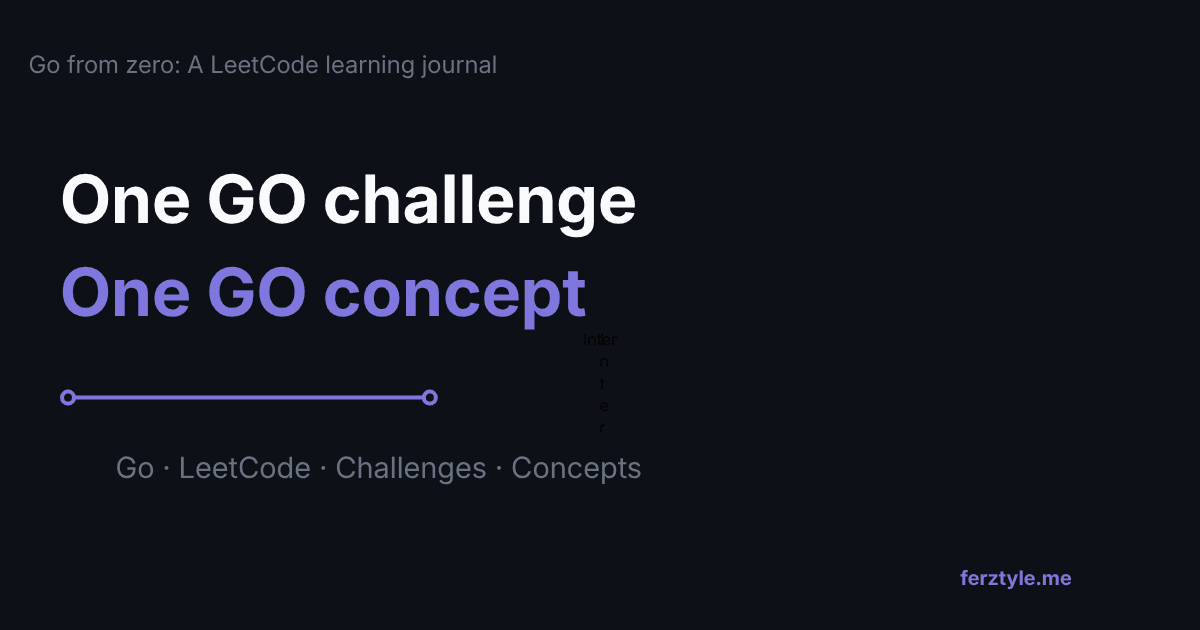 Go from zero: a LeetCode learning journal